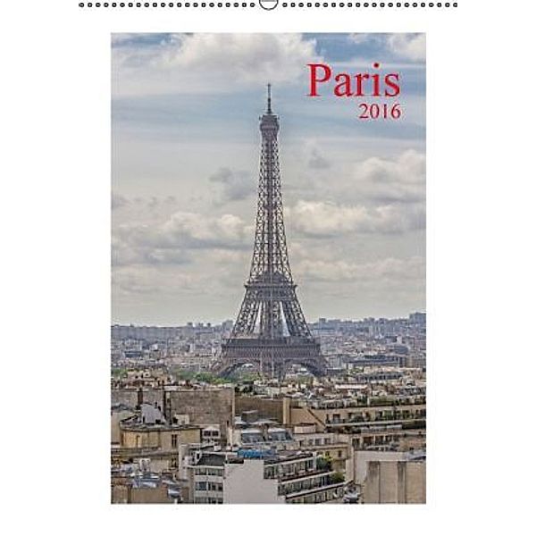 Paris (Wandkalender 2016 DIN A2 hoch), Thomas Leonhardy