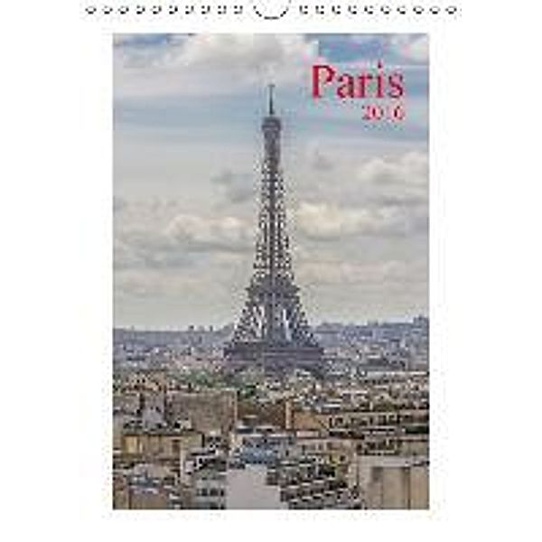 Paris (Wandkalender 2016 DIN A4 hoch), Thomas Leonhardy