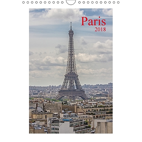 Paris (Wandkalender 2018 DIN A4 hoch), Thomas Leonhardy
