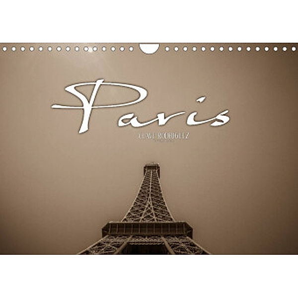 Paris (Wandkalender 2022 DIN A4 quer), CLAVE RODRIGUEZ Photography