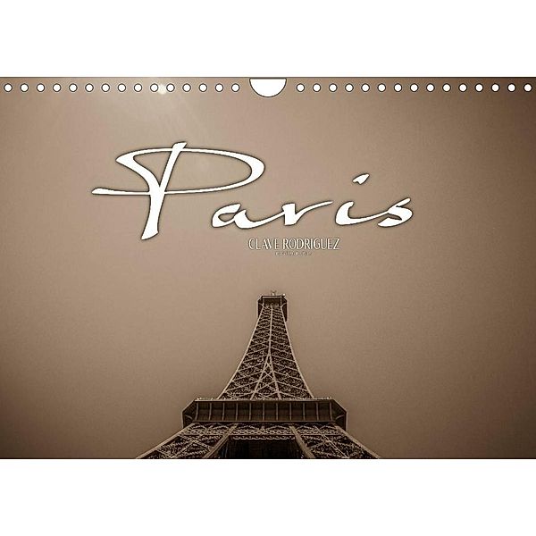 Paris (Wandkalender 2023 DIN A4 quer), CLAVE RODRIGUEZ Photography