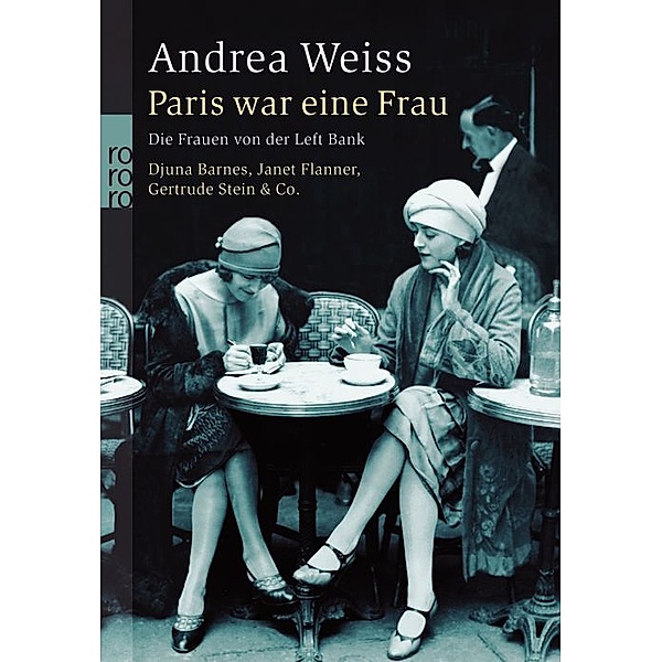 Paris war eine Frau, Andrea Weiss