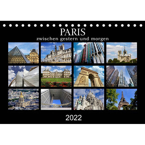 Paris - zwischen gestern und morgen (Tischkalender 2022 DIN A5 quer), Alexander Nadler M.A.