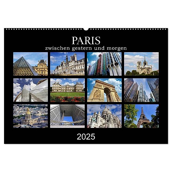 Paris - zwischen gestern und morgen (Wandkalender 2025 DIN A2 quer), CALVENDO Monatskalender, Calvendo, Alexander Nadler M.A.