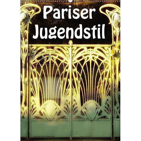 Pariser Jugendstil (Wandkalender 2017 DIN A2 hoch), Boris Robert