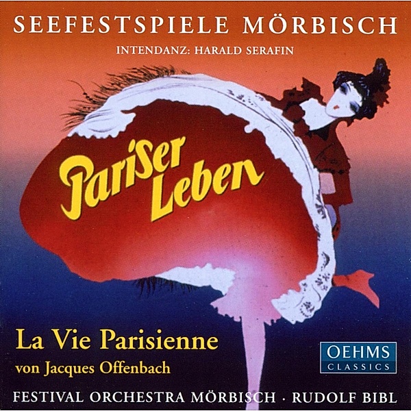 Pariser Leben, Rudolf Bibl, Festival Orchestra Mörbisch