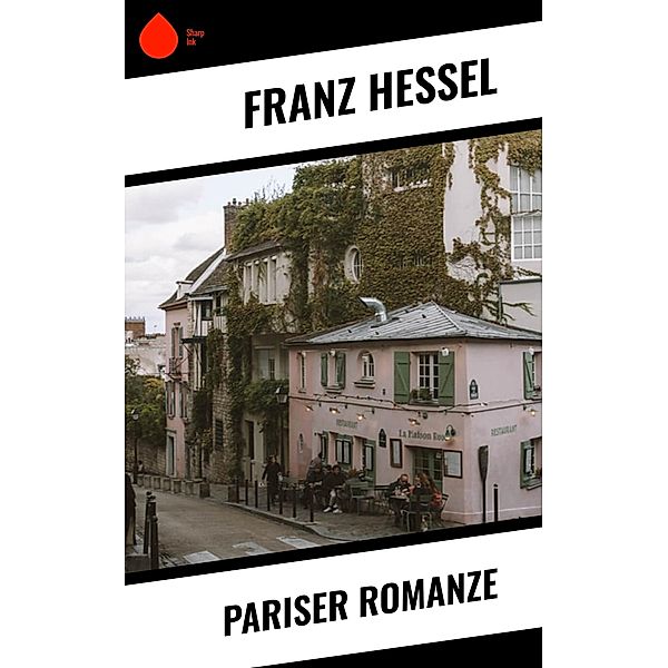 Pariser Romanze, Franz Hessel