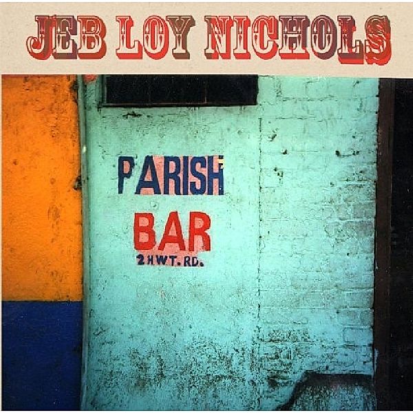 Parish Bar, Jeb Loy Nichols