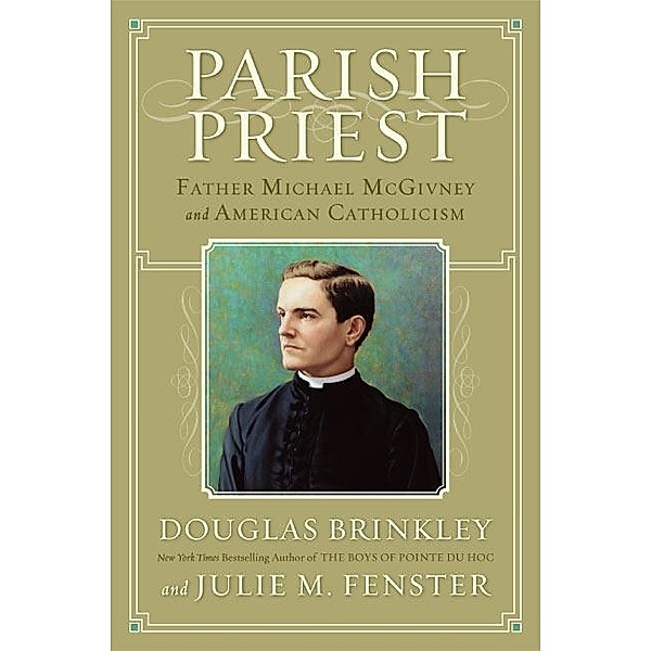 Parish Priest, Douglas Brinkley, Julie M. Fenster