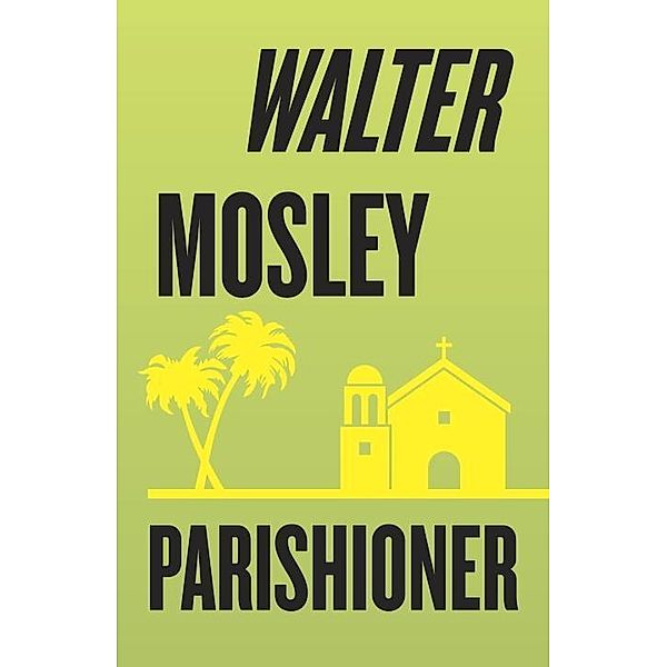 Parishioner, Walter Mosley