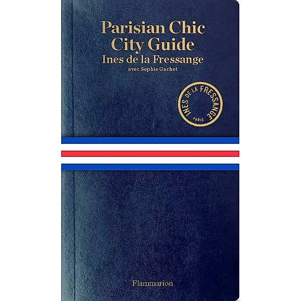 Parisian Chic City Guide, Ines de la Fressange
