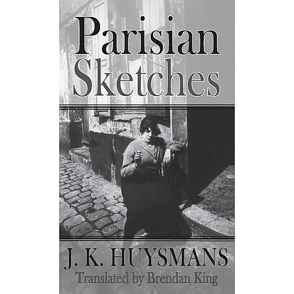 Parisian Sketches, Joris-Karl Huysmans