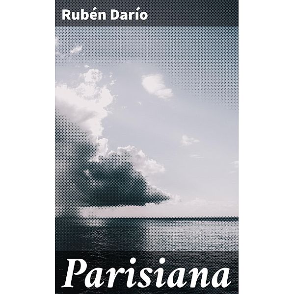 Parisiana, Rubén Darío