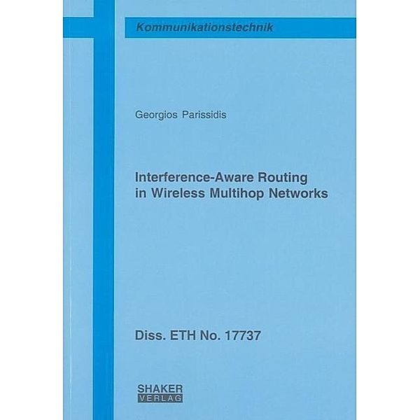 Parissidis, G: Interference-Aware Routing in Wireless Multih, Georgios Parissidis