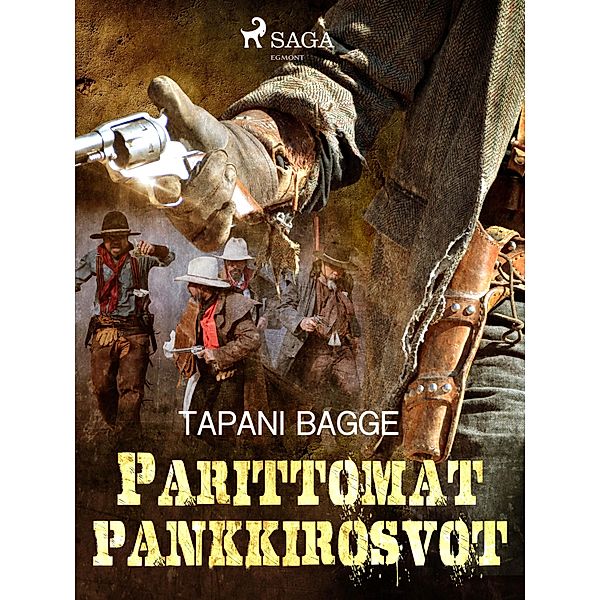 Parittomat pankkirosvot / FinnWest Bd.1, Tapani Bagge
