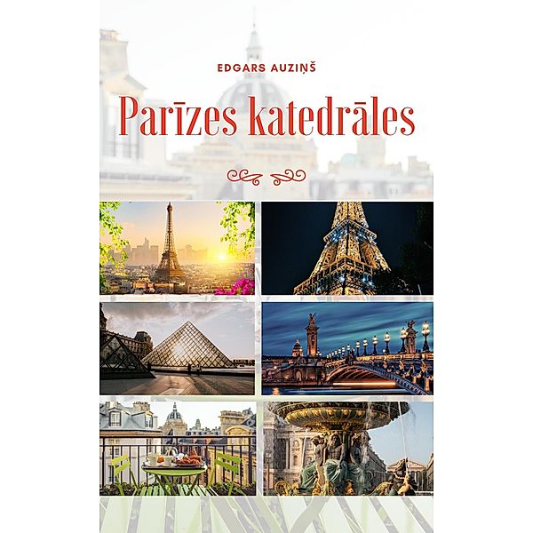 Parizes katedrales, Edgars Auzins