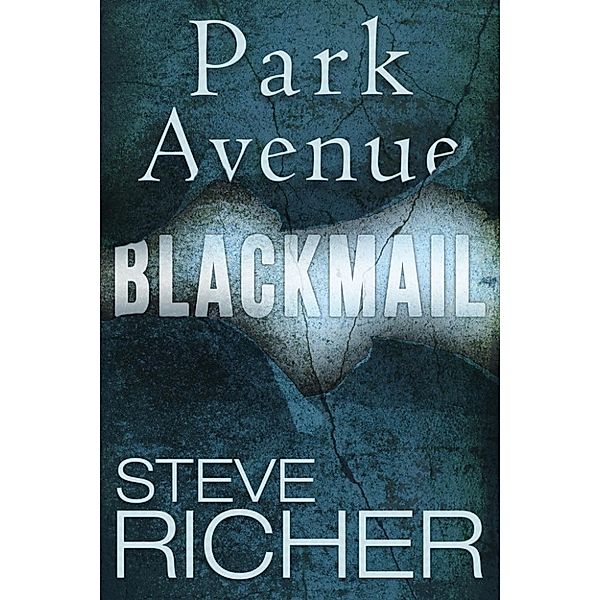 Park Avenue Blackmail, Steve Richer