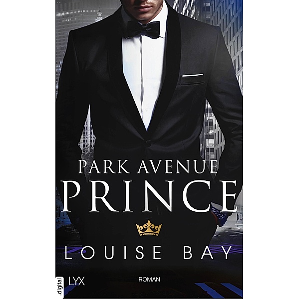 Park Avenue Prince / Kings of New York Bd.2, Louise Bay