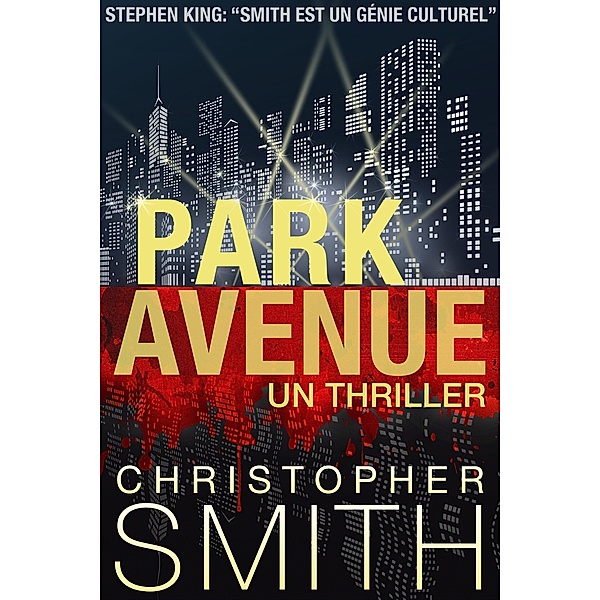 Park Avenue: Un Thriller (5ème AVENUE, #6) / 5ème AVENUE, Christopher Smith