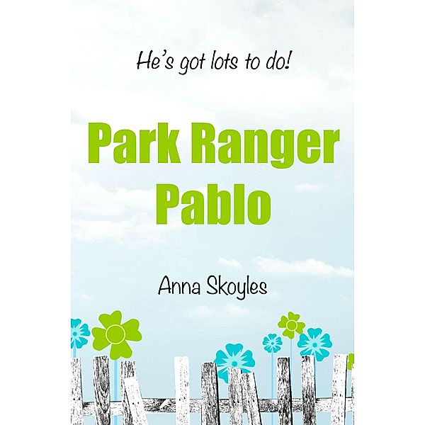 Park Ranger Pablo, Anna Skoyles