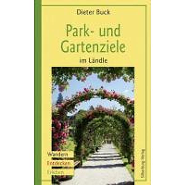 Park- und Gartenziele im Ländle, Dieter Buck