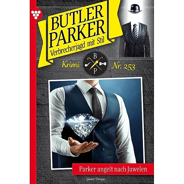 Parker angelt nach Juwelen / Butler Parker Bd.253, Günter Dönges