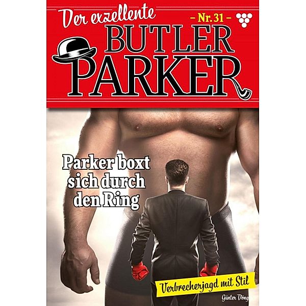 Parker boxt sich durch den RIng / Der exzellente Butler Parker Bd.31, Günter Dönges