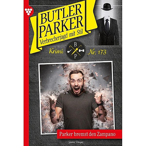 Parker bremst den Zampano / Butler Parker Bd.173, Günter Dönges