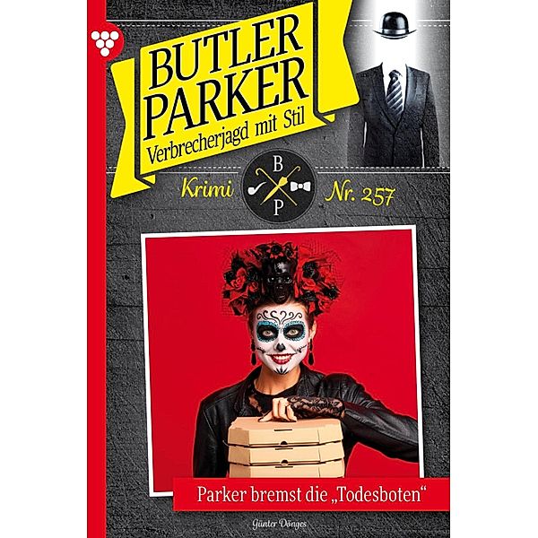 Parker bremst die Todesboten / Butler Parker Bd.257, Günter Dönges