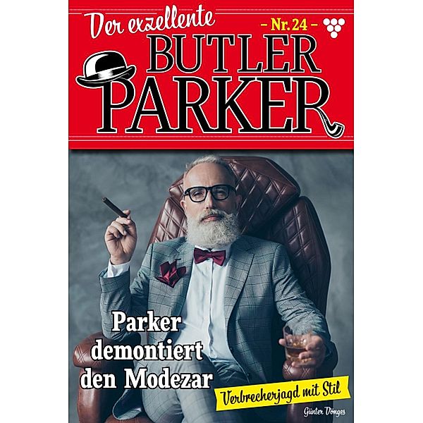 Parker demontiert den Modezar / Der exzellente Butler Parker Bd.24, Günter Dönges