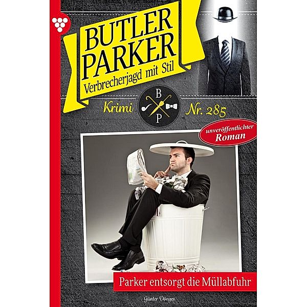 Parker entsorgt die Müllabfuhr / Butler Parker Bd.285, Günter Dönges