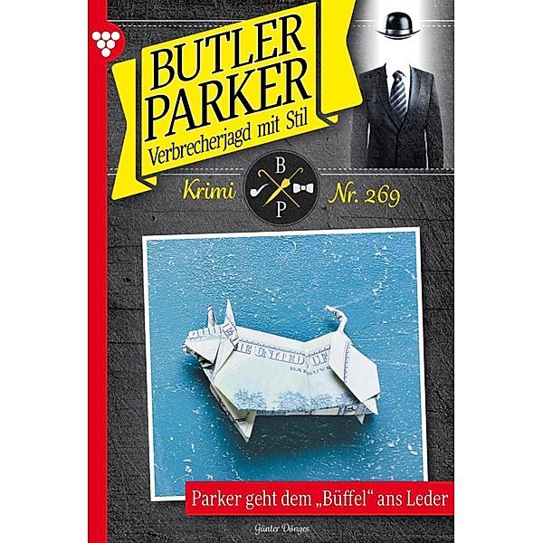 Parker geht dem Büffel ans Leder / Butler Parker Bd.269, Günter Dönges