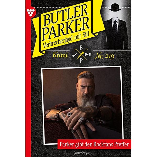 Parker gibt den Rockfans Pfeffer / Butler Parker Bd.219, Günter Dönges