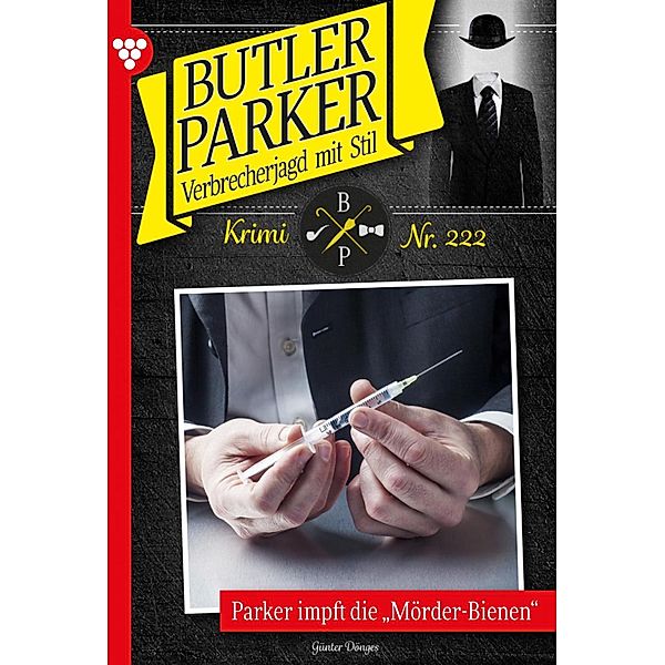 Parker impft die Mörder-Bienen / Butler Parker Bd.222, Günter Dönges