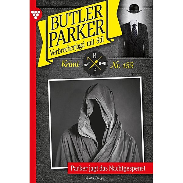 Parker jagt das Nachtgespenst / Butler Parker Bd.185, Günter Dönges
