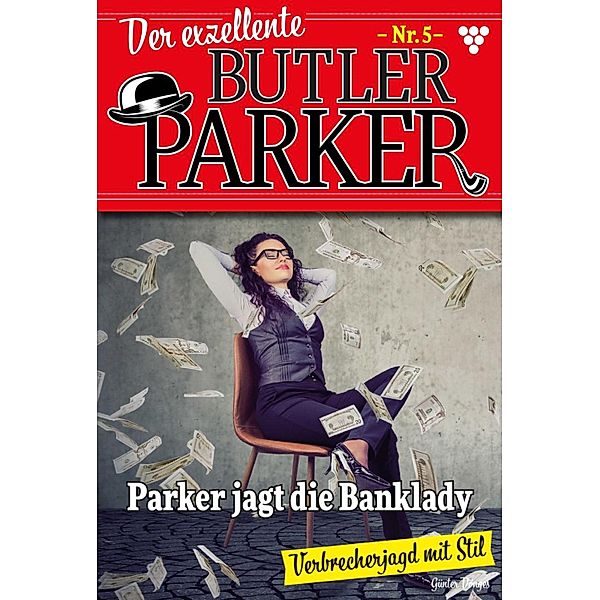 Parker jagt die Banklady / Der exzellente Butler Parker Bd.5, Günter Dönges