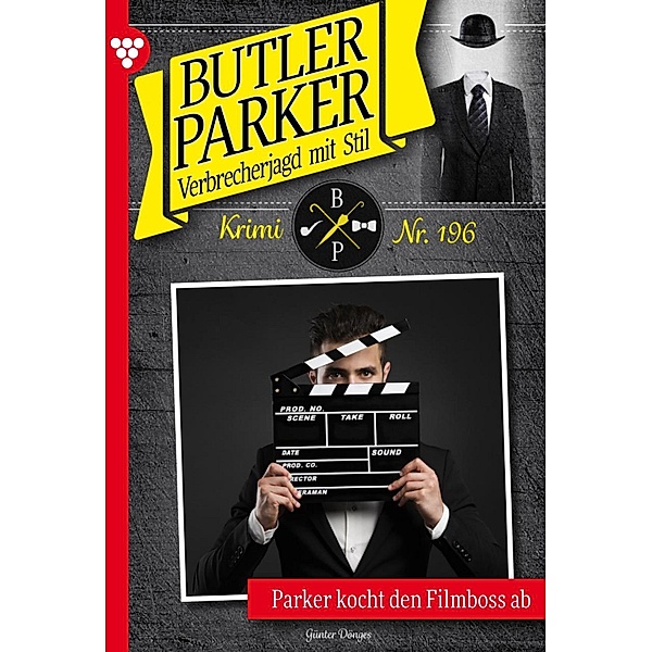 Parker kocht den Filmboss ab / Butler Parker Bd.196, Günter Dönges