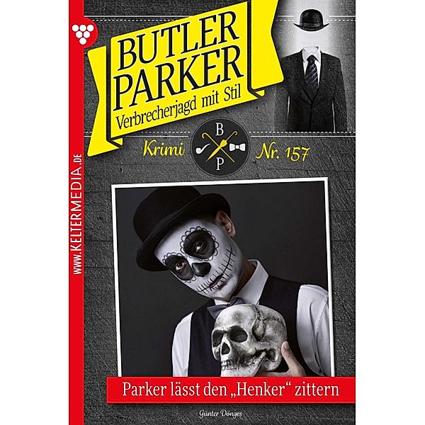 Parker lässt den Henker zittern / Butler Parker Bd.157, Günter Dönges