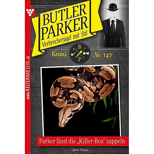 Parker lässt die Killer-Boa zappeln / Butler Parker Bd.147, Günter Dönges