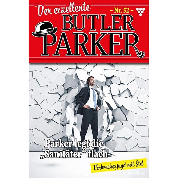 Parker legt die Sanitäter flach / Der exzellente Butler Parker Bd.52, Günter Dönges