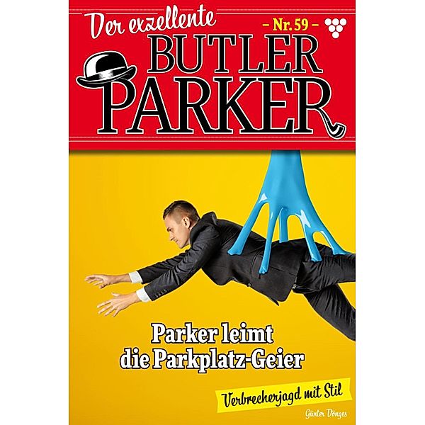 Parker leimt die Parkplatz-Geier / Der exzellente Butler Parker Bd.59, Günter Dönges