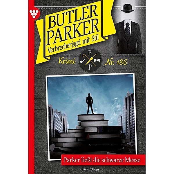 Parker ließt die schwarze Messe / Butler Parker Bd.186, Günter Dönges