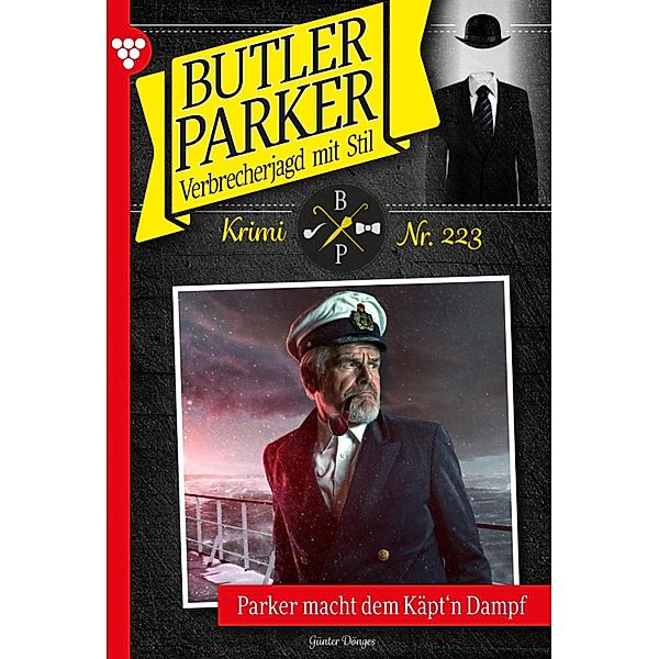 Parker macht dem Käpt´n Dampf / Butler Parker Bd.223, Günter Dönges