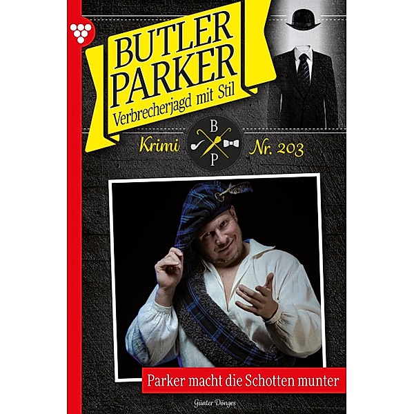 Parker macht die Schotten munter / Butler Parker Bd.203, Günter Dönges