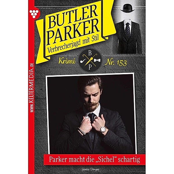 Parker macht die Sichel schartig / Butler Parker Bd.153, Günter Dönges