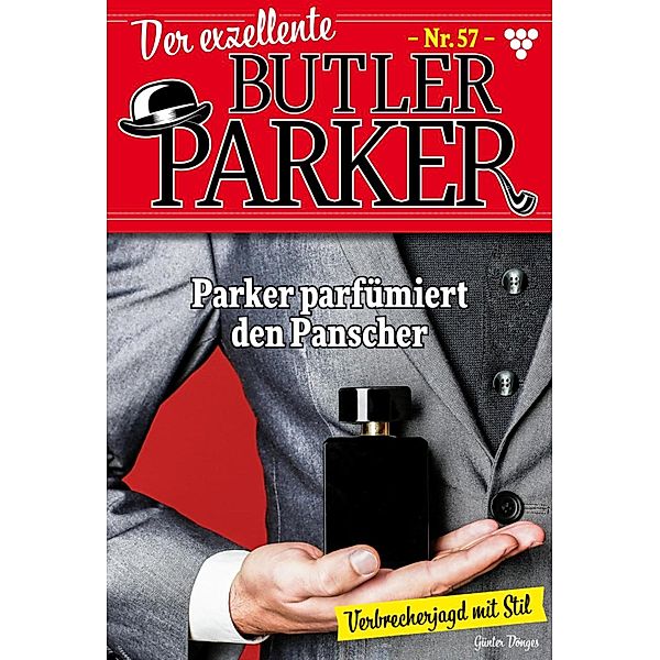 Parker parfümiert den Panscher / Der exzellente Butler Parker Bd.57, Günter Dönges