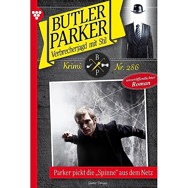 Parker pickt die Spinne aus dem Netz / Butler Parker Bd.286, Günter Dönges
