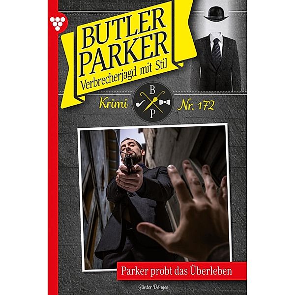 Parker probt das Überleben / Butler Parker Bd.172, Günter Dönges