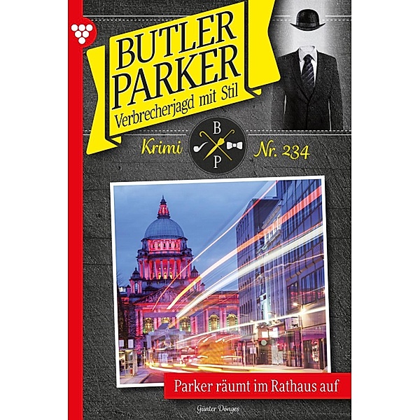 Parker räumt im Rathaus auf / Butler Parker Bd.234, Günter Dönges