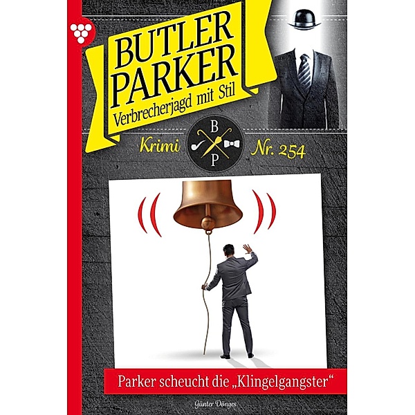 Parker scheucht die Klingelgangstar / Butler Parker Bd.254, Günter Dönges
